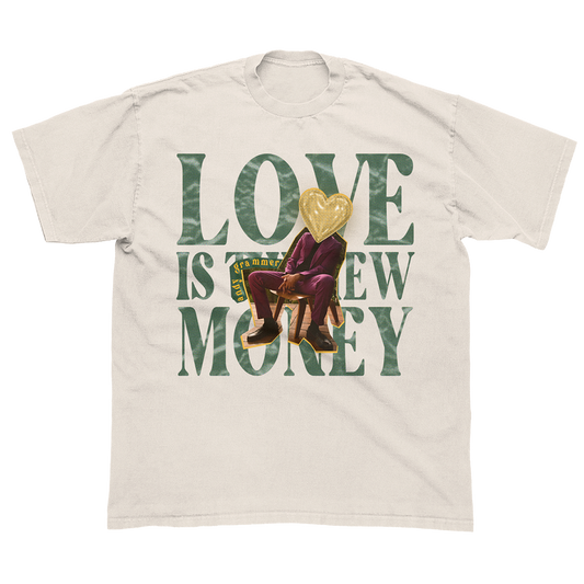 Love Is The New Money Cream Tee